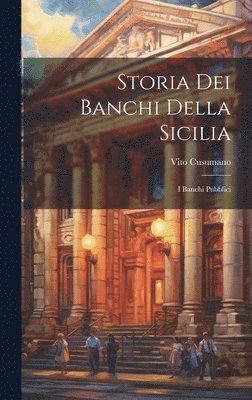 bokomslag Storia Dei Banchi Della Sicilia