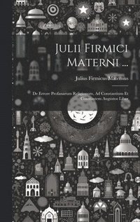 bokomslag Julii Firmici Materni ...