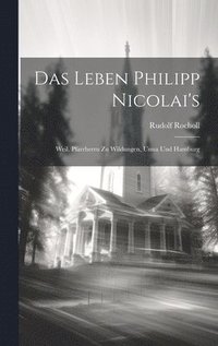 bokomslag Das Leben Philipp Nicolai's