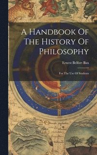 bokomslag A Handbook Of The History Of Philosophy