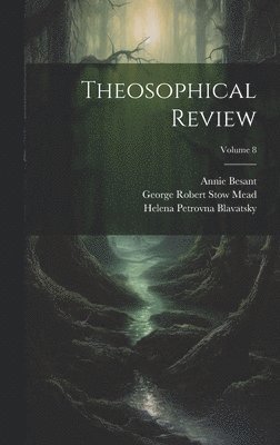 bokomslag Theosophical Review; Volume 8