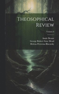 Theosophical Review; Volume 8 1