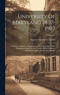 bokomslag University Of Maryland, 1807-1907