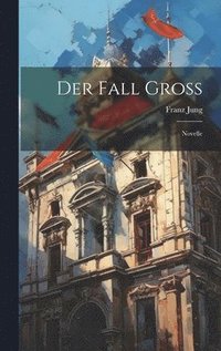 bokomslag Der Fall Gross