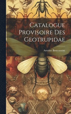 bokomslag Catalogue Provisoire Des Geotrupidae