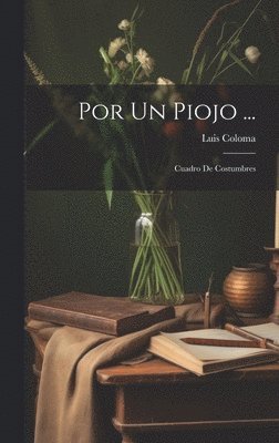 Luis Coloma - Por Un Piojo ..., Inbunden