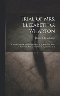 bokomslag Trial Of Mrs. Elizabeth G. Wharton