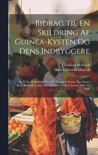 bokomslag Bidrag Til En Skildring Af Guinea-kysten Og Dens Indbyggere