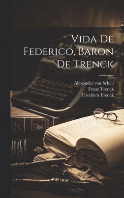 bokomslag Vida De Federico, Baron De Trenck