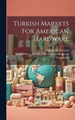 Turkish Markets For American Hardware 1