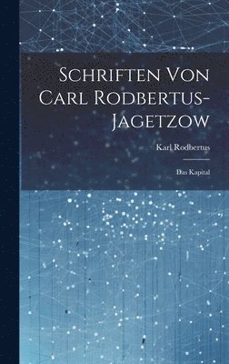 Schriften Von Carl Rodbertus-jagetzow 1