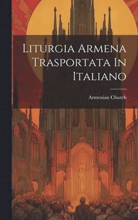 bokomslag Liturgia Armena Trasportata In Italiano