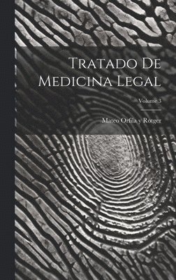 Tratado De Medicina Legal; Volume 3 1