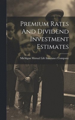 bokomslag Premium Rates And Dividend Investment Estimates