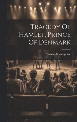 bokomslag Tragedy Of Hamlet, Prince Of Denmark