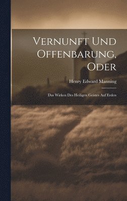 bokomslag Vernunft Und Offenbarung, Oder