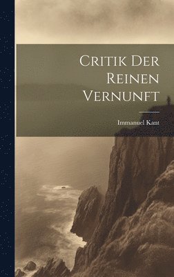 Critik Der Reinen Vernunft 1