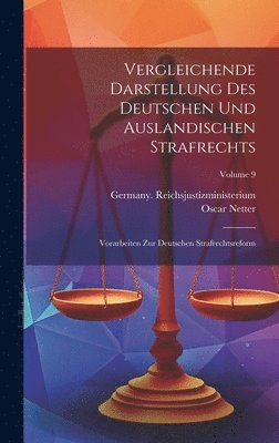 Vergleichende Darstellung Des Deutschen Und Auslandischen Strafrechts
