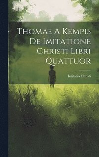 bokomslag Thomae A Kempis De Imitatione Christi Libri Quattuor