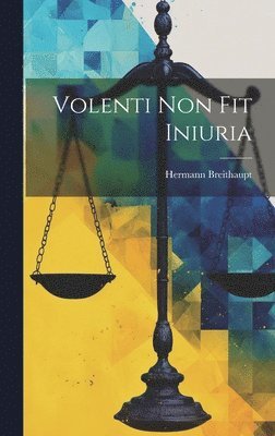 Volenti Non Fit Iniuria 1