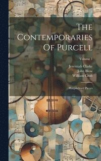 bokomslag The Contemporaries Of Purcell