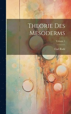 bokomslag Theorie Des Mesoderms; Volume 1