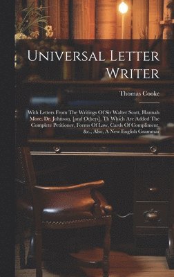 T[homas] Cooke - Universal Letter Writer, Inbunden