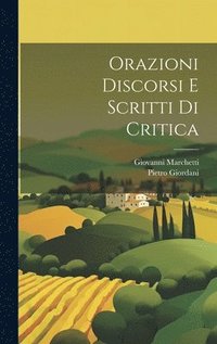bokomslag Orazioni Discorsi E Scritti Di Critica