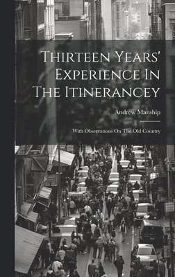 Thirteen Years' Experience In The Itinerancey 1