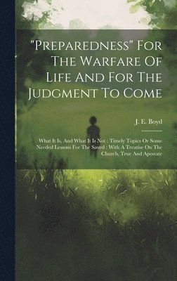 bokomslag "preparedness" For The Warfare Of Life And For The Judgment To Come
