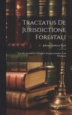 bokomslag Tractatus De Jurisdictione Forestali