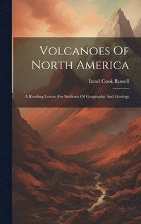 bokomslag Volcanoes Of North America