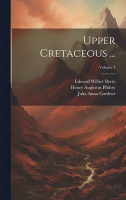 Upper Cretaceous ...; Volume 1 1