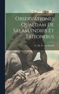 bokomslag Observationes quaedam de salamandris et tritonibus