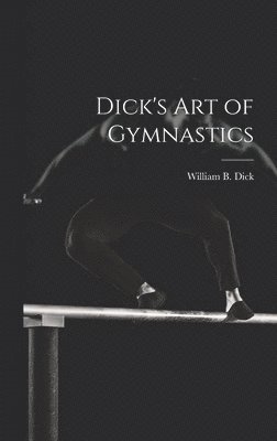 Dick's Art of Gymnastics 1