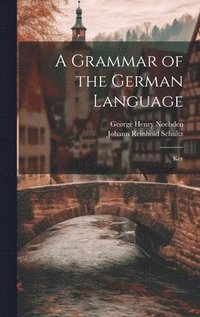 bokomslag A Grammar of the German Language; Key