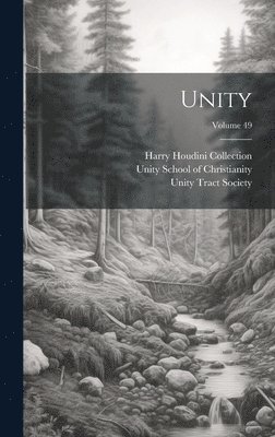 Unity Tract Society - Unity; Volume 49, Inbunden