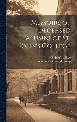 Memoirs of Deceased Alumni of St. John's College 1