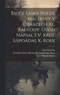 bokomslag eny a lsky poesie Mchovy v obrazech Al. Kalvody. vod napsal F.V. Krej. Uspodal K. Roek