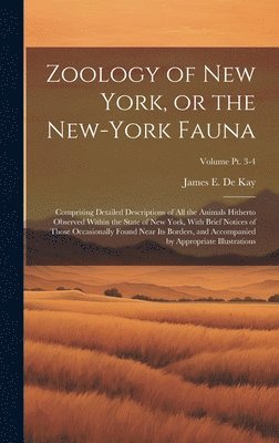 Zoology of New York, or the New-York Fauna 1