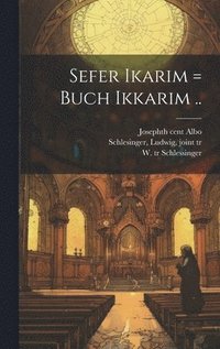 bokomslag Sefer ikarim = Buch Ikkarim ..