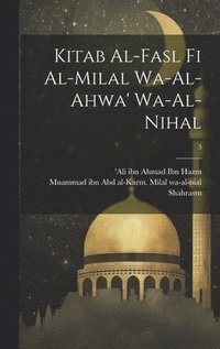 bokomslag Kitab al-fasl fi al-milal wa-al-ahwa' wa-al-nihal; 3