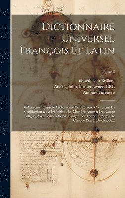 Dictionnaire universel franois et latin 1