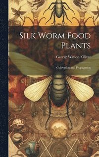 bokomslag Silk Worm Food Plants