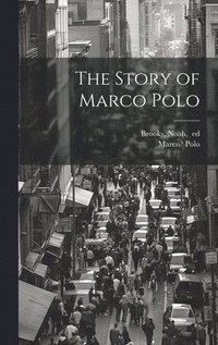 bokomslag The Story of Marco Polo