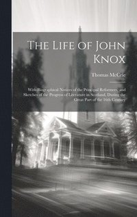 bokomslag The Life of John Knox