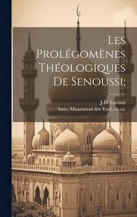 bokomslag Les prolgomnes thologiques de Senoussi;