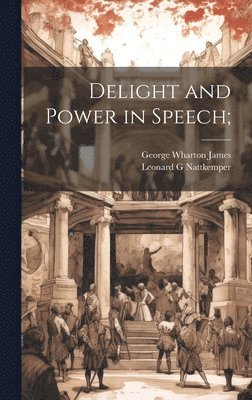 Delight and Power in Speech; 1