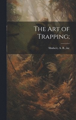 bokomslag Art of Trapping;