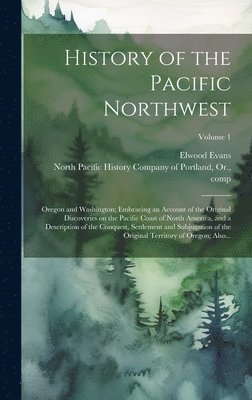 bokomslag History of the Pacific Northwest